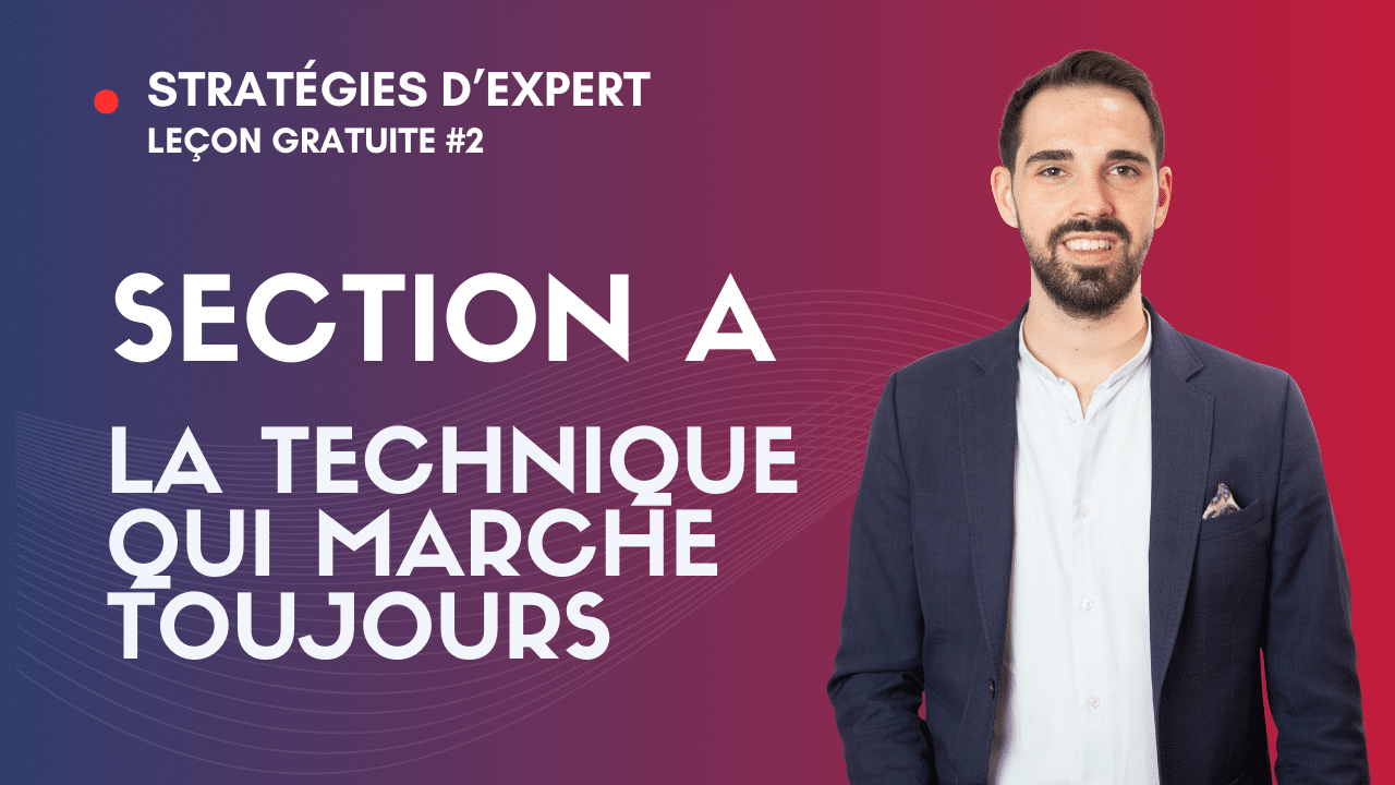 Section A : La méthode pour un score maximal